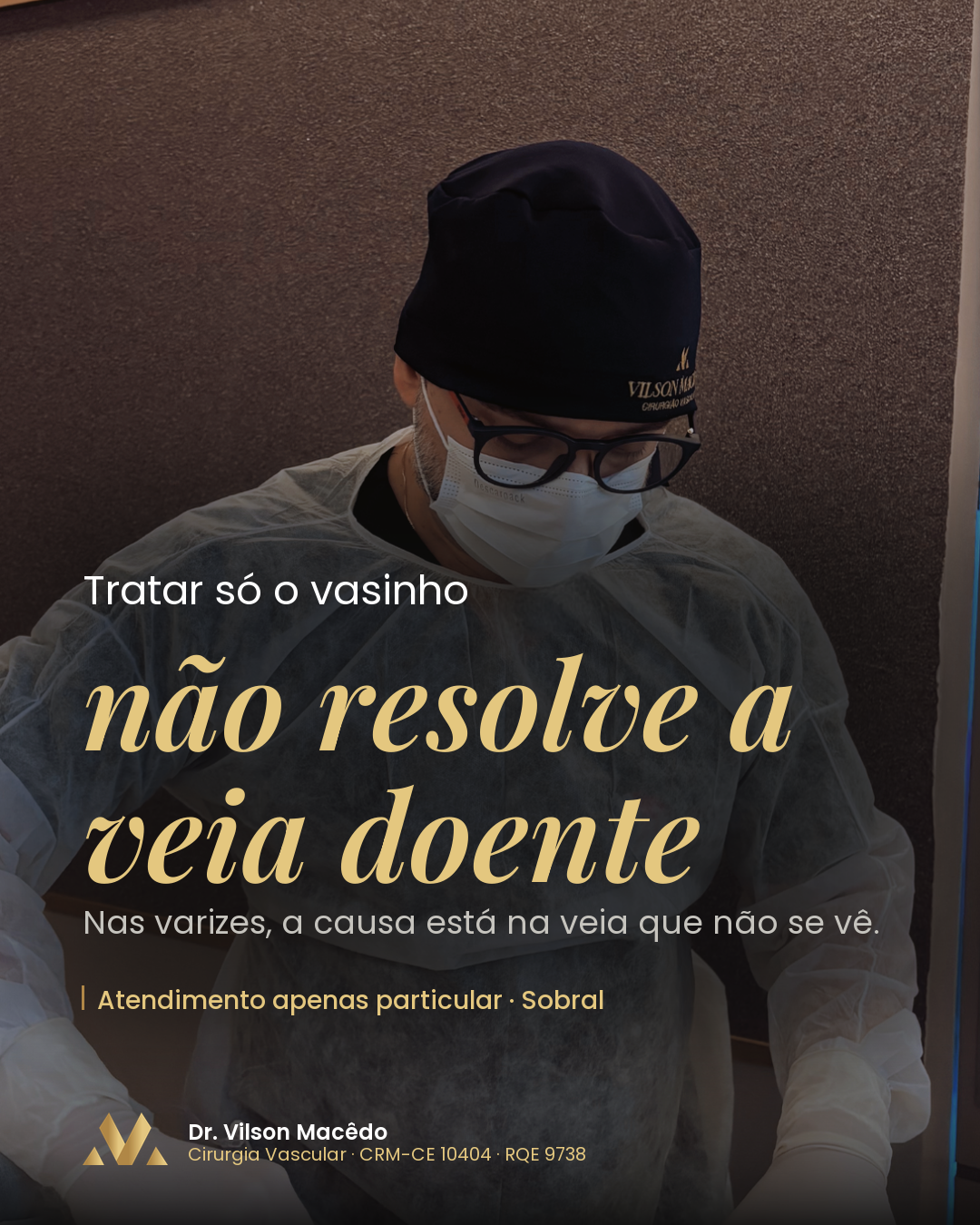 Tratar só o vasinho não resolve a veia doente.