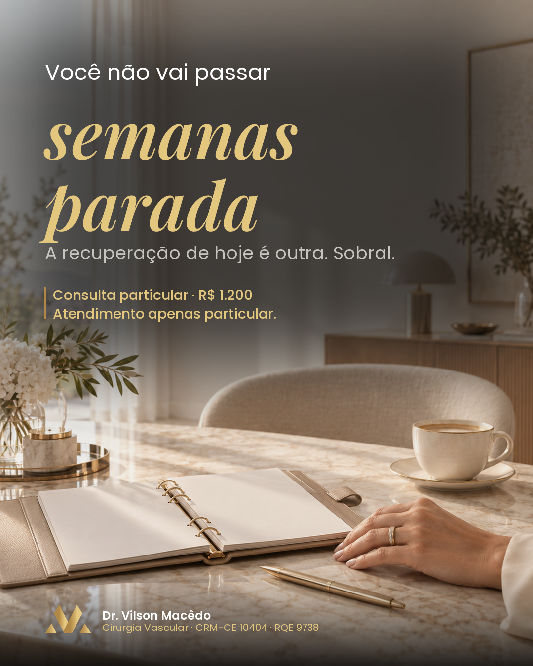 Você não vai passar semanas parada